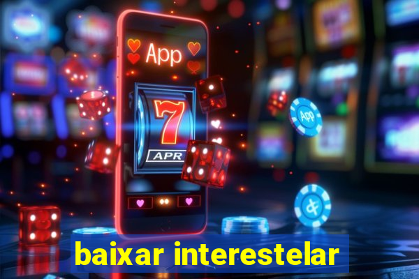 baixar interestelar